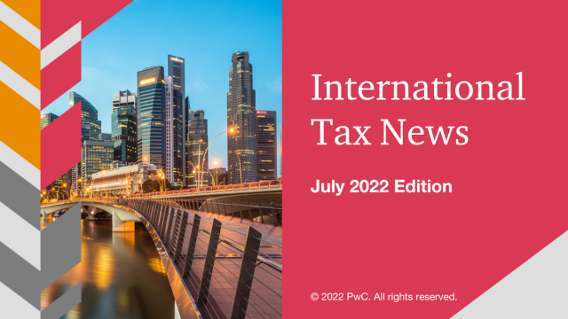 Read July’s International Tax News update here: dy.si/jWkVjY2