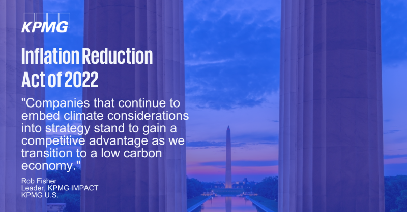 KPMGUS_News's tweet photo. With the U.S. Congress’ passage of the Inflation Reduction Act today, @KPMG_US Leaders weigh in on the impact and significance of this legislation, particularly its climate provisions ⤵