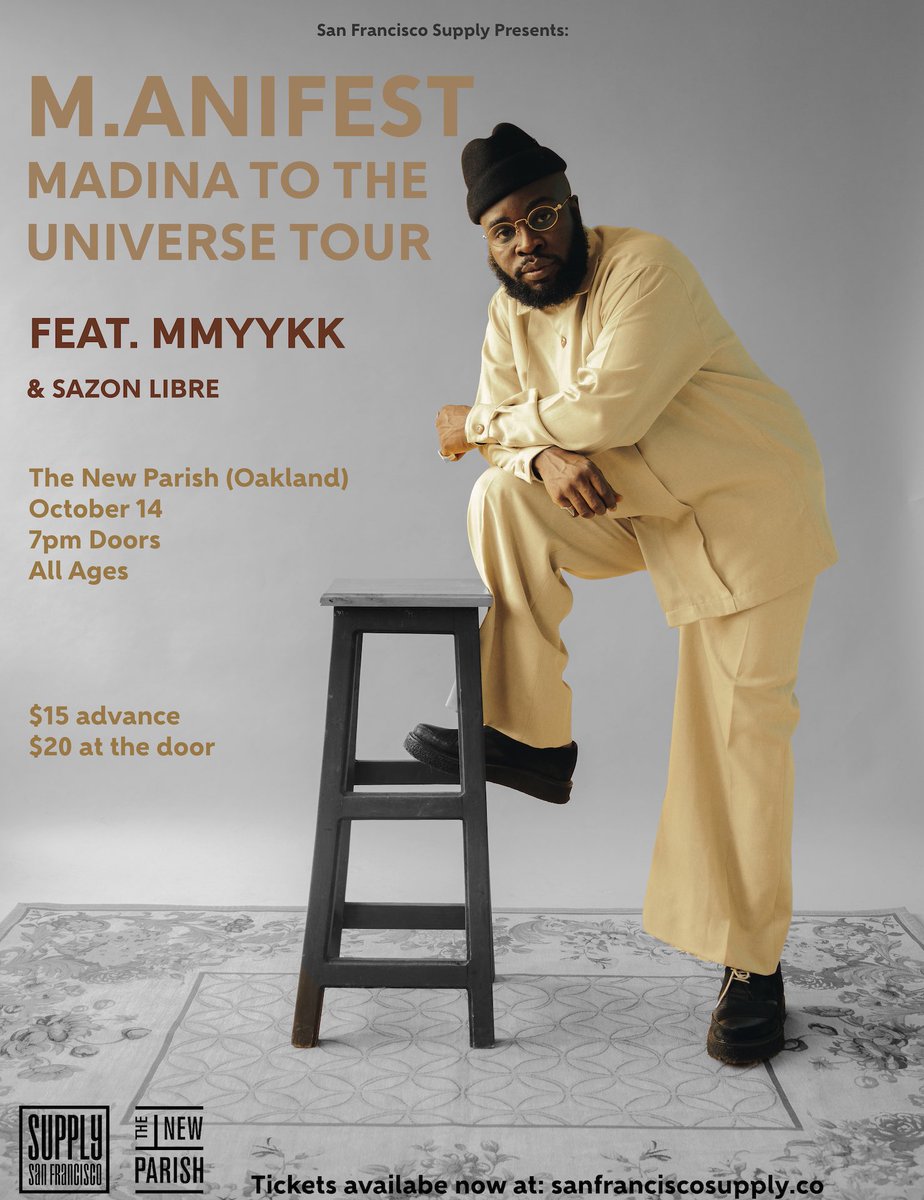 💥Just announced 💥

<a href="/manifestive/">M.anifest</a> Madina To The Universe Tour coming to Oakland on October 14th.🔥
Feat. <a href="/mmyykkvibes/">MMYYKK</a> 
&amp; <a href="/sazonlibre/">SAZON LIBRE</a> 

Tickets on sale Now! 
🎟 bit.ly/3QBVExn