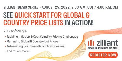 zilliant's tweet image. Join our Quick Start for Global and Country Price Lists #demo session on Thursday, August 25, and see how leading #B2B companies are tackling unprecedented cost volatility and #inflation with flexible price management software. Register now:  bigmarker.com/zilliant1/Zill…