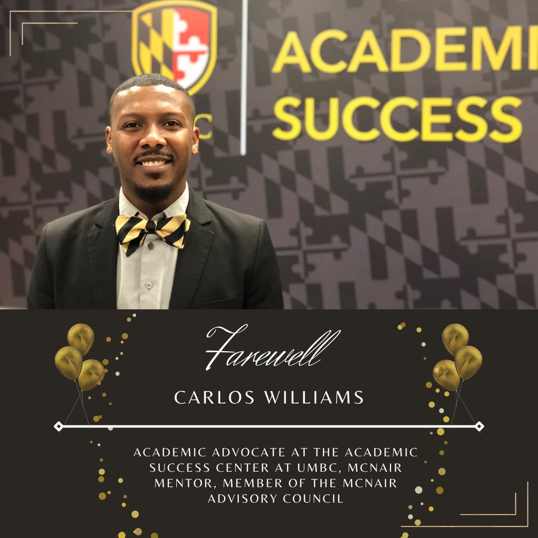 Carlos Williams, who joined the UMBC community and the Academic Success Center on August 12, 2019, will be leaving UMBC and will pursue his goals towards a Ph.D. in Education Policy and Leadership at the University of Maryland, College Park! Congratulations and best wishes!