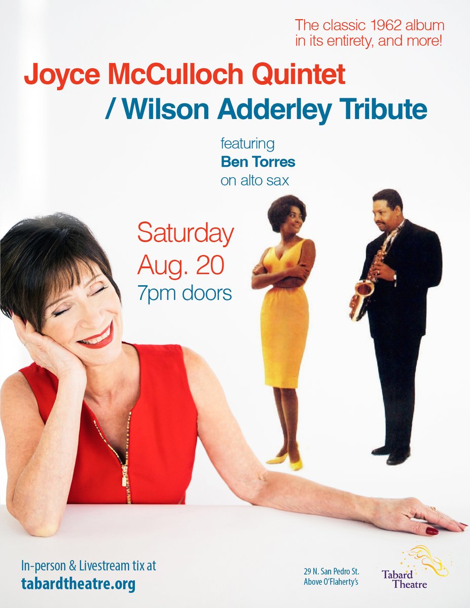 Sat. 8/20 Joyce McCulloch Quintet will pay tribute to the classic 1962 album simply named "Nancy Wilson/Cannonball Adderley." Featuring Grammy-winner Benny Torres on Alto Sax. In-person or via livestream it's sure to be a fantastic night. Tix on sale now tabardtheatre.org