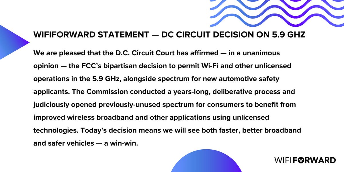 WifiForward's tweet photo. Breaking news, @DC_Courts unanimously affirmed @FCC bipartisan decision to allow #WiFi & other #unlicensedspectrum operations in previously unused #spectrum alongside automotive safety in 5.9 GHz band #broadband #spectrumsharing https://t.co/IQRCoeq5K0 https://t.co/SxgysbjxQ9