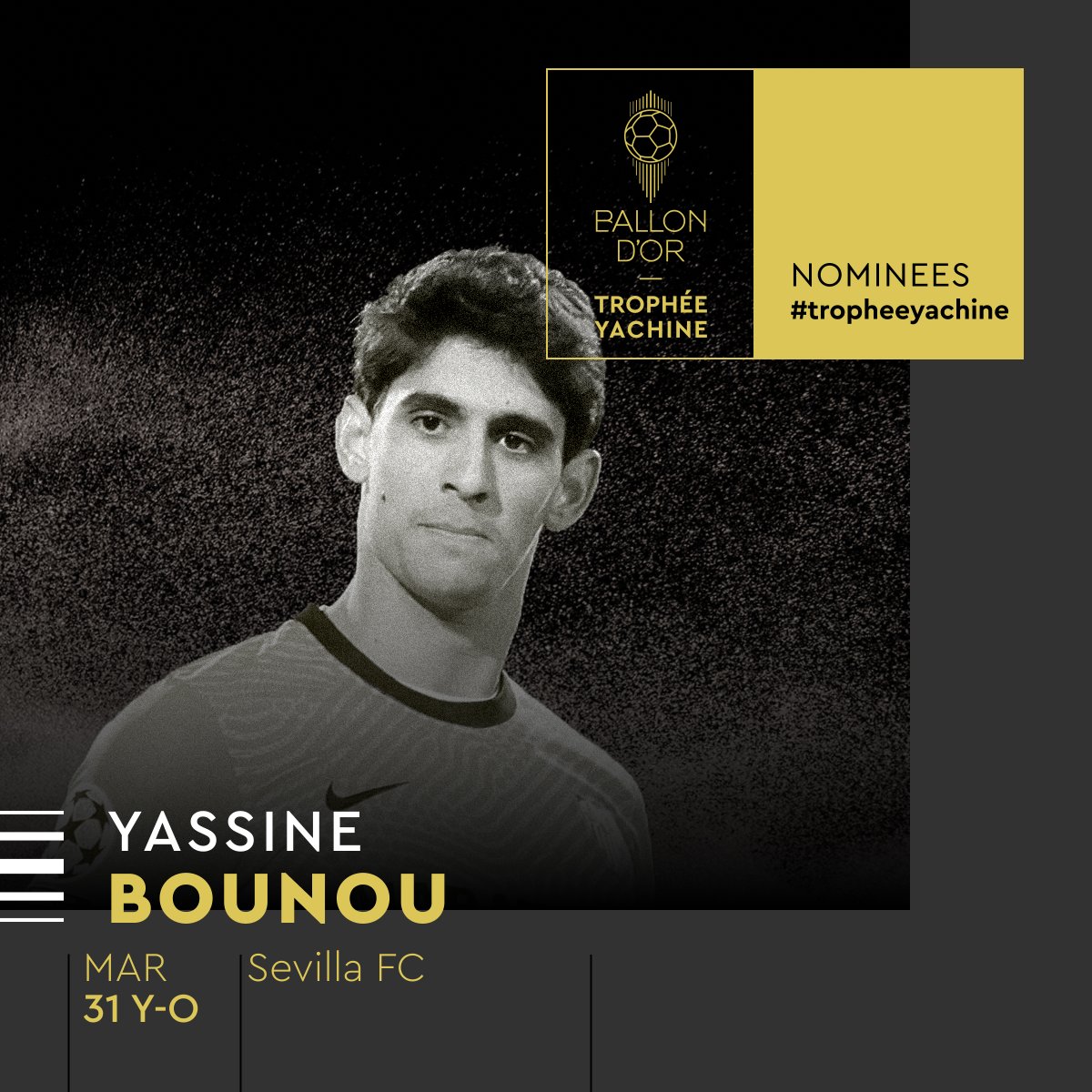 Nominated for the 2022 Yachine Trophy… 🧤

Yassine Bounou
<a href="/SevillaFC/">Sevilla Fútbol Club</a>

#TropheeYachine #ballondor