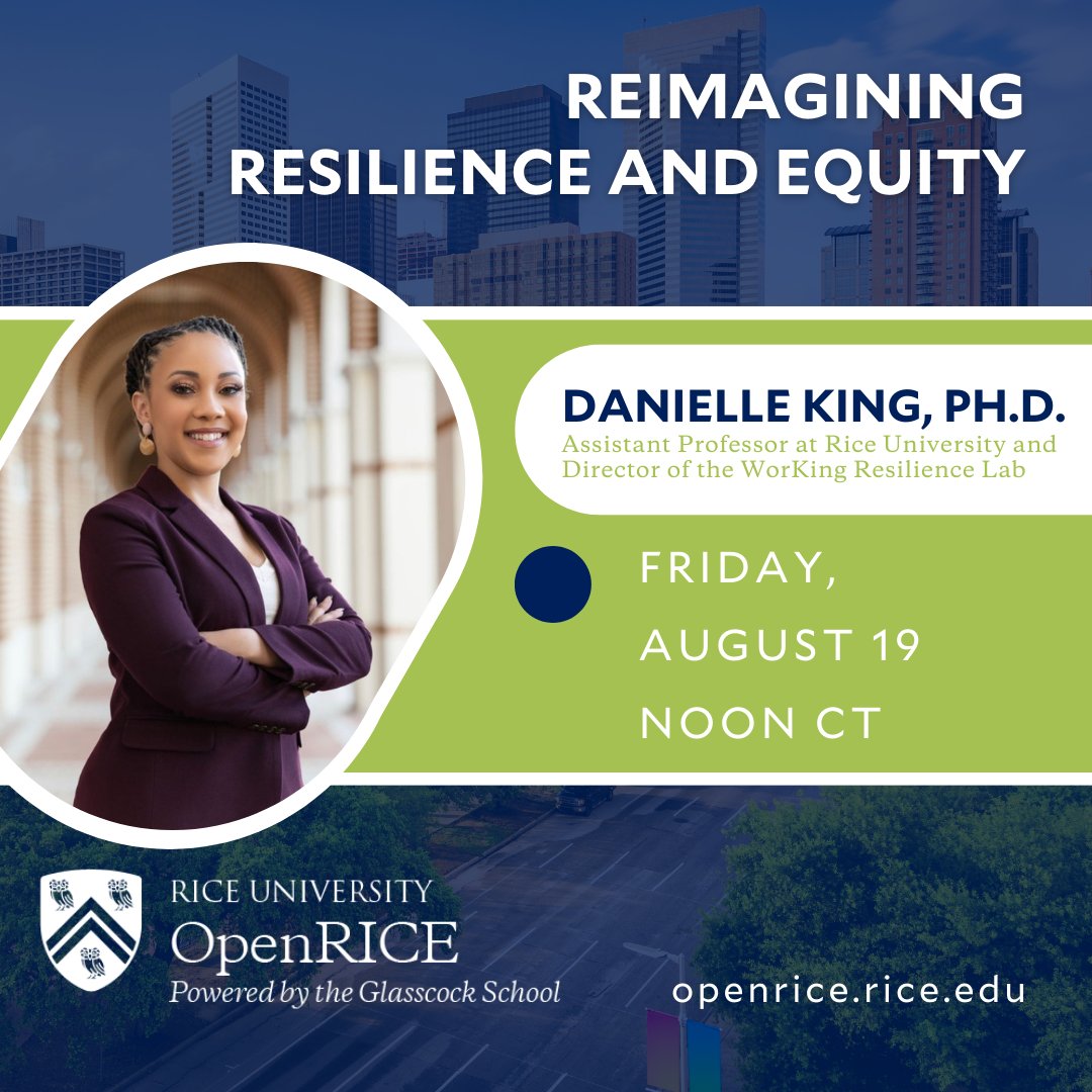 One week left until @RiceUniversity's next #OpenRICE session 'Reimagining Resilience and Equity' with Dr. Danielle King. Free, online and open to the public. RSVP now! bit.ly/3Ah6Vxl #resilience #equity #DEI #RiceUniversity #GlasscockSchool