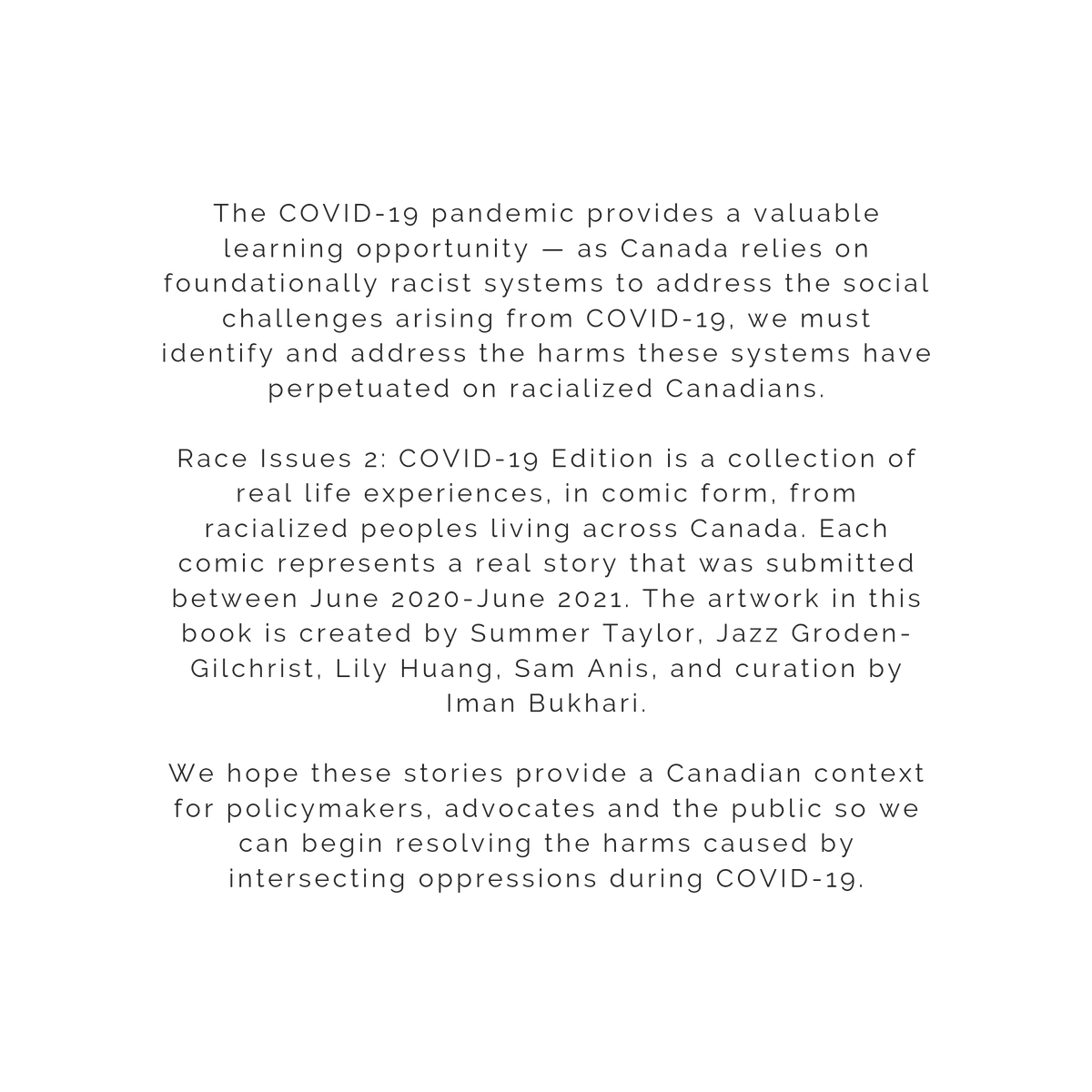 We'll be sharing snippets of our #raceissues comic book over the next couple of weeks.

We hope these stories provide a Canadian context for policymakers, advocates and the public so we can begin resolving the harms caused by intersecting oppressions during COVID-19.

Stay tuned!