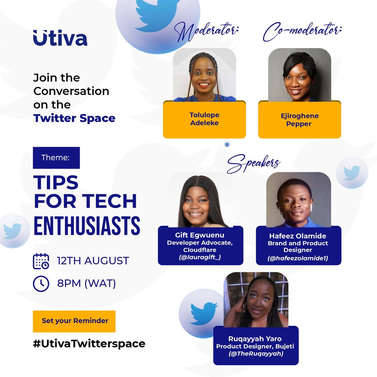 utiva_io's tweet image. 📣 This Friday, we're hosting a #tech chat with @lauragift_, @TheRuqayyah and @HAFEEZOLAMIDE1. 
 
▶️ Topic: Tips for Tech Enthusiasts. 
📆 Date: August 12, 2022. 
8PM GMT+1.  

The #UtivaTwitterSpace is open to everyone. 

Set a reminder now: