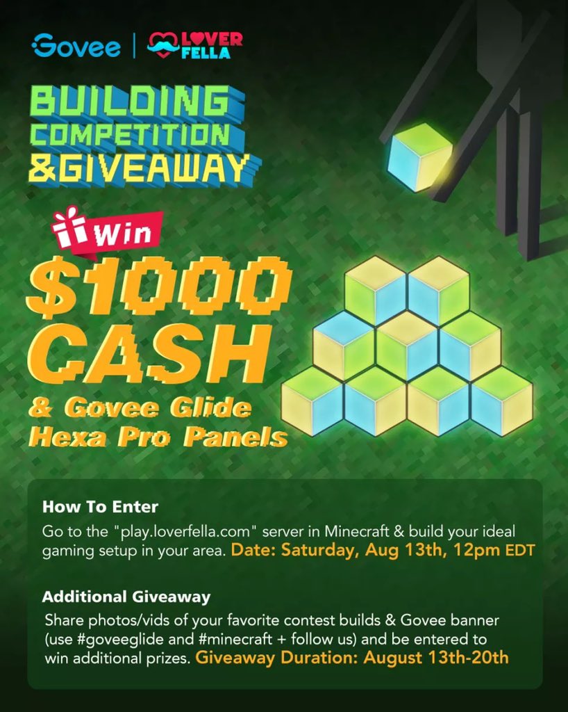 Govee x <a href="/LoverFellaTV/">LoverFella</a> “Build Your Dream Gaming Setup” Minecraft Contest arrives Saturday. Win $1000 cash + Govee Glide Hexa Pro Panels! Also win prizes for posting your favorite builds from the contest on social media. 🧱

More competition details in thread below ⬇️ #RazerGovee