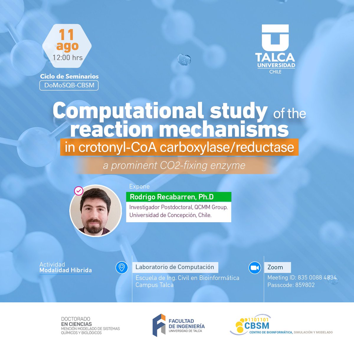 do_sqb's tweet photo. Les invitamos a la charla: “Computational study of the reaction mechanisms in crotonyl-CoA carboxylase/reductase: a prominent CO2-fixing enzyme”, dictada por #RodrigoRecabarren Ph.D. Investigador Postdoctoral. QCMM Group. U de Concepción
Ing. Civil en Bioinformática. Campus Talca https://t.co/F1FAcqqEKV