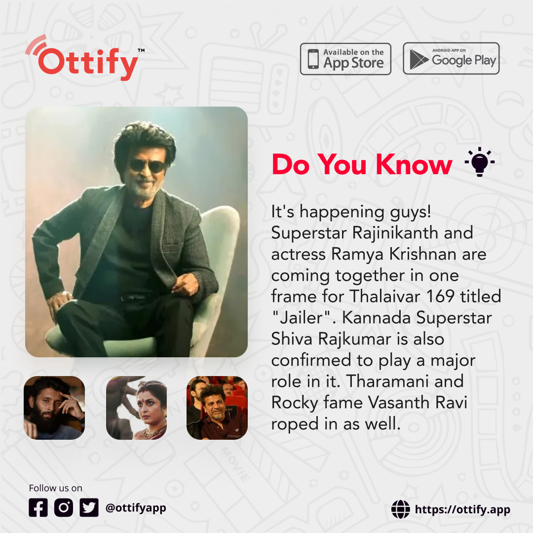 ottifyapp's tweet photo. Do you know, who joined hands in Thalaivar 169 "Jailer"? To learn, view the post.

#primevideo #netflix #ottify #rajinikanth #hotstar #zee5 #sonyliv #ahavideo #ramyakrishnan #shivarajkumar #yash #rashmikamandanna #alluarjun #vijaydevarkonda #vijay #thalapathyvijay #samantha https://t.co/IYMJHh1iAp