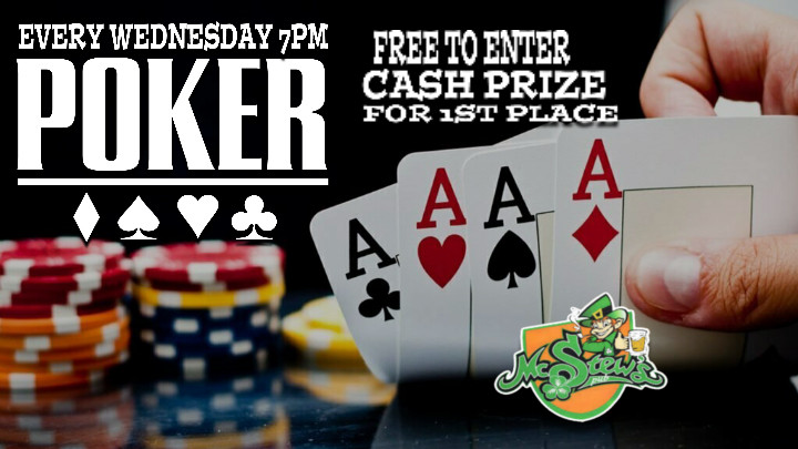 Poker Night is BACK at McStew's Irish Pub.
Join us EVERY WEDNESDAY Night at 7pm for your chance to win.
1st Place $50
2nd Place $25 Gift Card
NO ENTRY FEE!!!