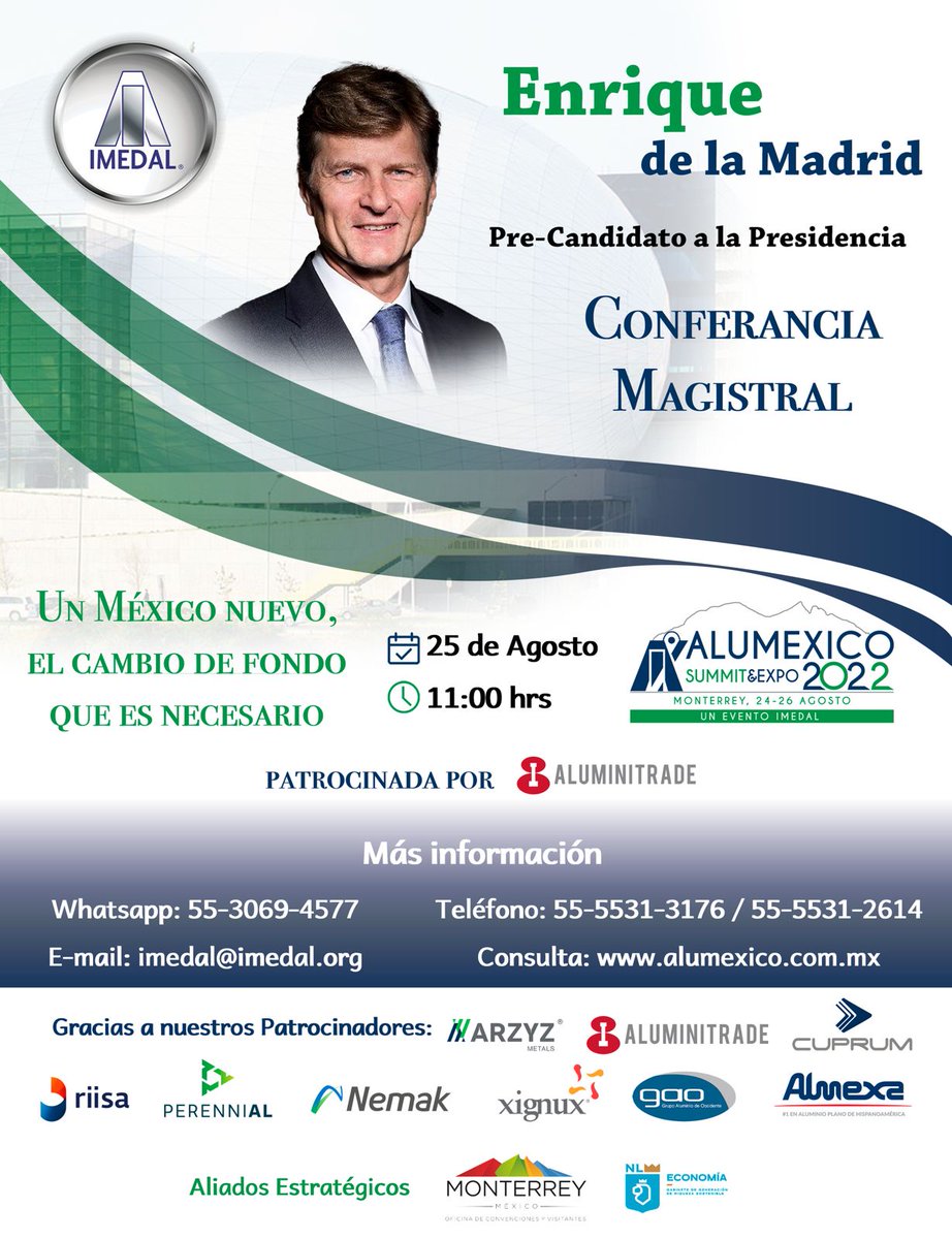 IMEDAL_Oficial's tweet photo. Enrique de la Madrid Pre-Candidato a la presidencia estará presente en #Alumexico2022 con su #Conferencia: “Un México nuevo, el cambio de fondo que se necesita”
Te esperamos del 24 al 26 de agosto en Pabellón Monterrey #Alumexico #IMEDAL Regístrate en: https://t.co/owzn8bbYml https://t.co/334DYq53H0