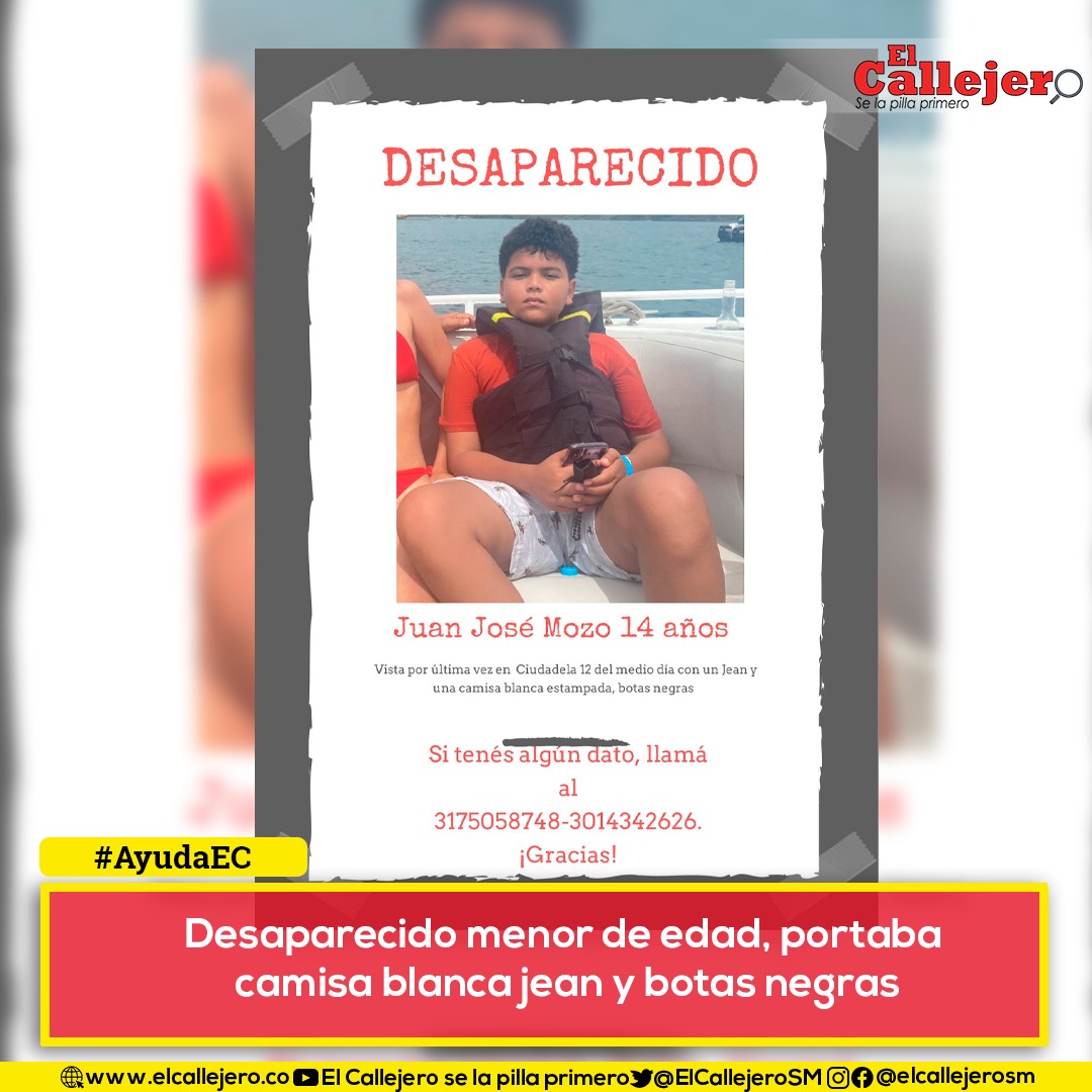 ElCallejeroSM's tweet photo. #AyudaEC Familiares buscan a Juan José Mozo de 14 años quien desapareció de su casa.
Si tienes información comunícate al 317 505 8848 - 301 434 2626
@by_vicro @PoliciaStaMarta https://t.co/eqNh4VwQRu