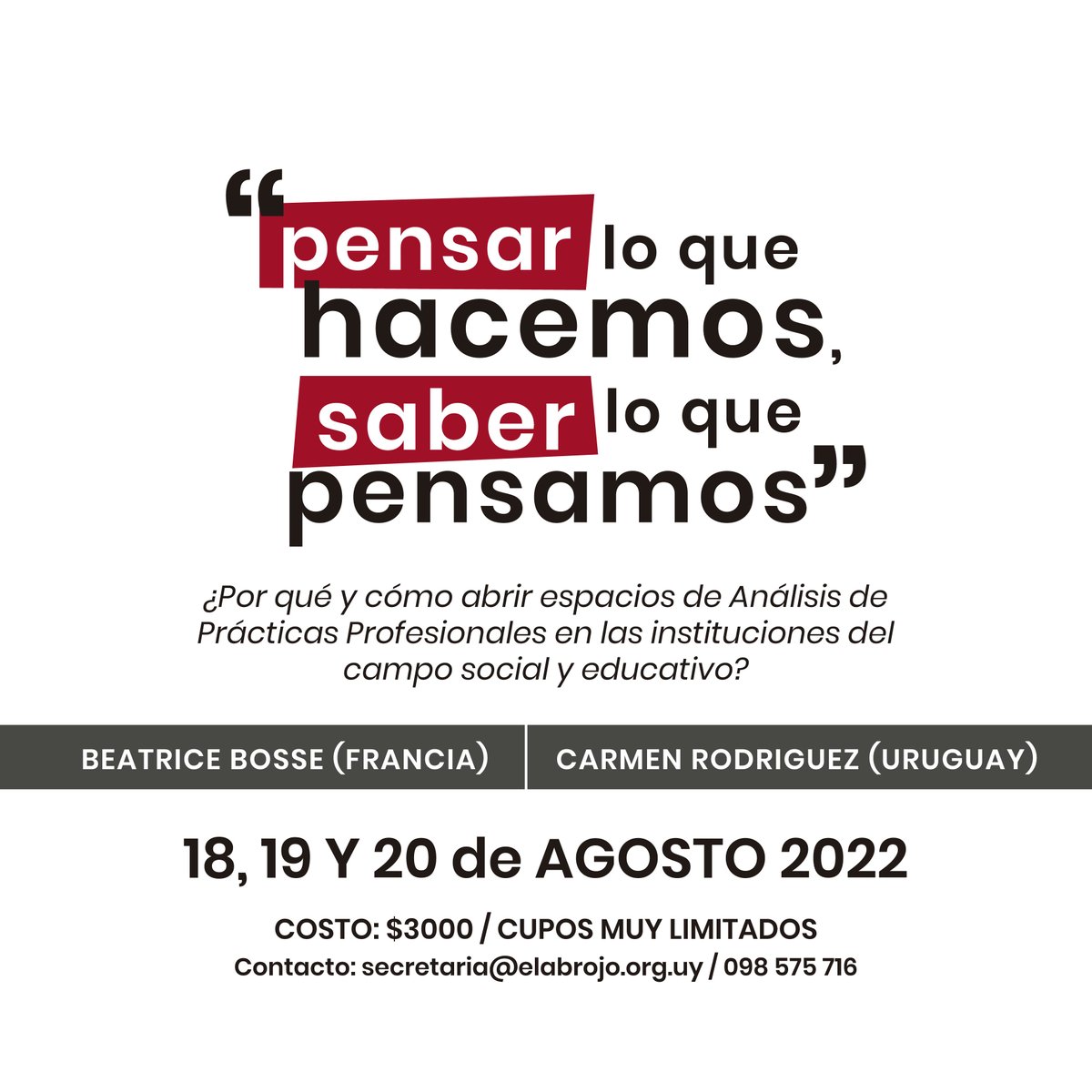 🛑 Quedan poquitos cupos 🛑

SEMINARIO "PENSAR LO QUE HACEMOS, SABER LO QUE PENSAMOS"
Exponen: Carmen Rodriguez (Uruguay) y Beatrice Bosse (Francia)

toda la info aquí: elabrojo.org.uy/semianario-pen…