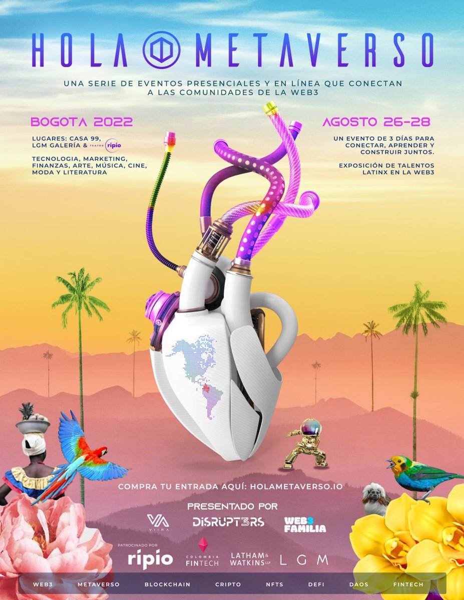 ON SALE NOW
AHORA EN VENTA

Hola Metaverso: Bogotá, Colombia

August 26-28
26-28 de Agosto

tinyurl.com/hmbogota

<a href="/disrupt3rs/">Disrupt3rs</a> <a href="/Web3Familia/">Web3 Familia 🌐✨</a> <a href="/galerialgm/">LGM Galería</a>