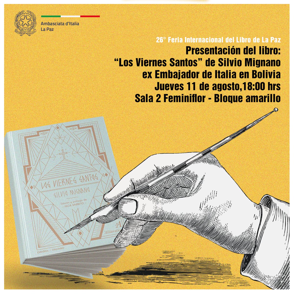 ItalyinBolivia's tweet photo. #FIL26 Hoy se presenta el libro Los Viernes Santos de @SilvioMignano.
📍 Sala 2 Feminiflor, bloque amarillo, ingreso por ascensor.
Luego el autor nos acompañará en la charla "vida y obra de Dante Alighieri", con el Embajador Francesco Tafuri y Mauro Costantino.
#ItalyinBolivia https://t.co/hbfxet2ScT