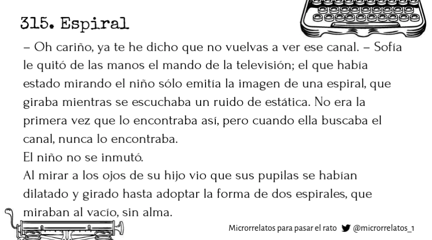 microrrelatos_1's tweet photo. 315. Espiral 📖 #microrrelato
#agosto #relato #literatura #ficcion #microcuento #leer #lectura #cuento #twitteratura #relatocorto #terror #miedo #relatoterror
(este relato es un pequeño tributo a uno de mis autores de terror preferidos, Junji Ito) https://t.co/bSZsmRKlK6