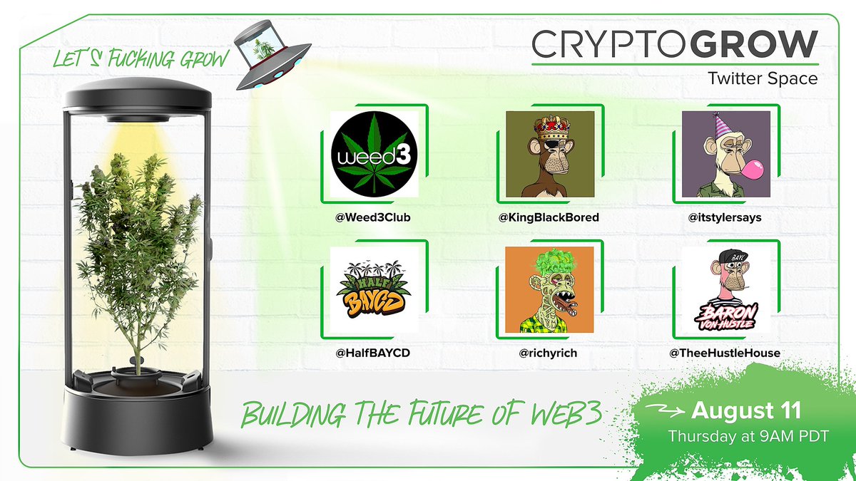 CryptoGrowNFT's tweet photo. Special guests for our Twitter spaces tomorrow | Thursday 9AM PDT 🛸

@TheeHustleHouse &amp; @richyrich from @HalfBAYCD talk about licensing BAYC IP for cannabis 🍌📦

@KingBlackBored&amp; @itstylersays join us to talk @Weed3Club fighting for recreational weed legalization in the US 🌿🗽 https://t.co/YBvKDWFUVr