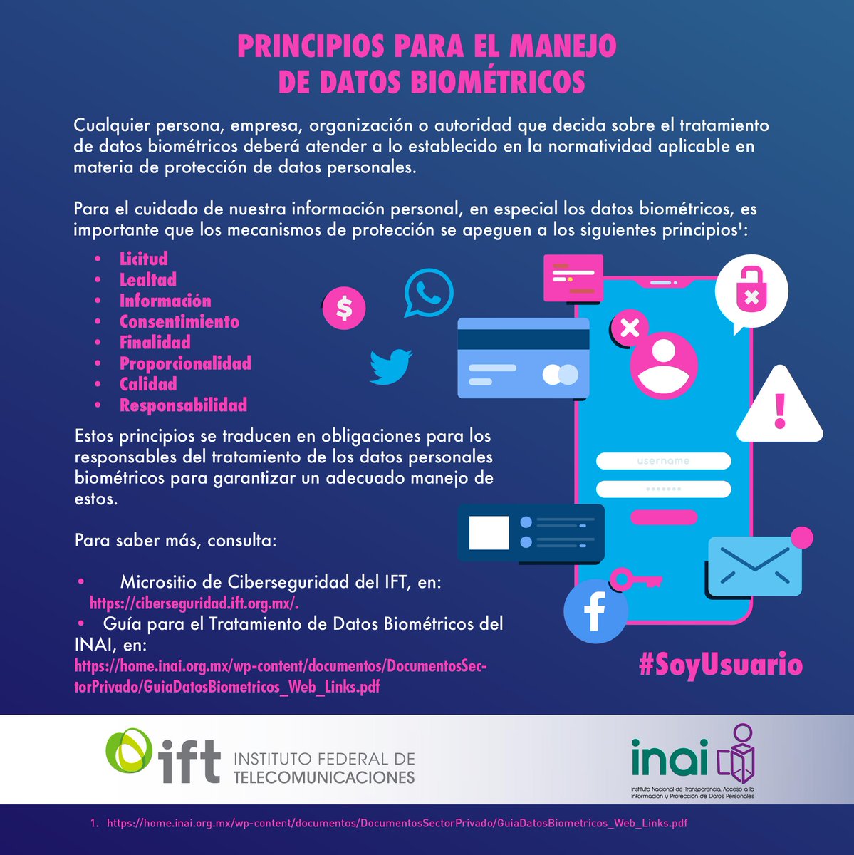 IFT_MX's tweet photo. ¿Cuáles son los principios para el manejo adecuado de datos👀personales🖐️biométricos🧬?
El @IFT_MX y el @INAImexico, #UnidosPorLaSeguridadDigital🔐, te dan la respuesta aquí👇y te invitan a visitar:
🔗https://t.co/ncUEaufP7j
🔗https://t.co/b9eyQgXiVX https://t.co/m5vHNr3xfV