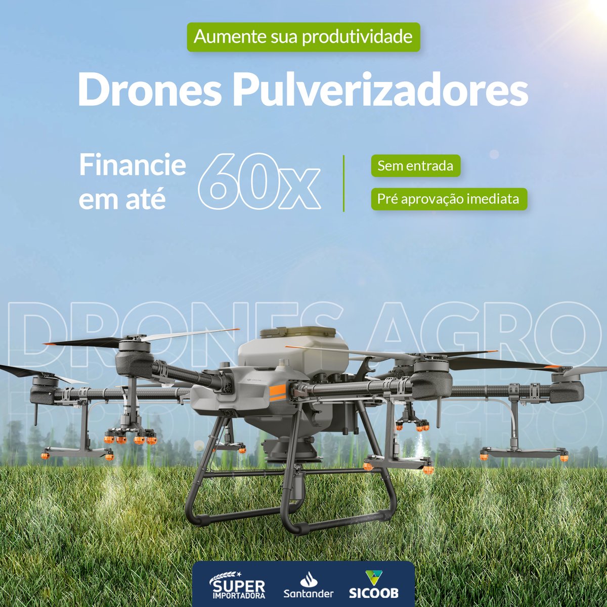 Em parceria com o Santander e Sicoob, agora você pode adquirir seu drone em até 60x e levar toda a tecnologia dos drones para seu negócio sem entrada.
Comece a otimização de custos na sua operação hoje mesmo! É fácil, rápido e seguro!