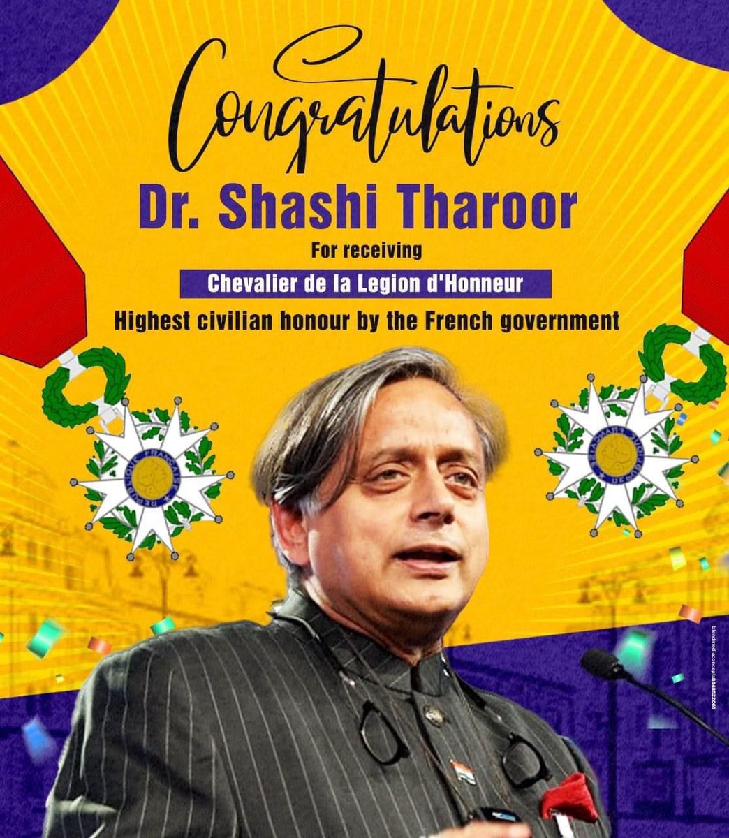 Congratulations to my dear friend @ShashiTharoor for winning France’s highest honour, ‘Chevalier de la Legion d’Honneur’, in recognition for his writings and speeches.