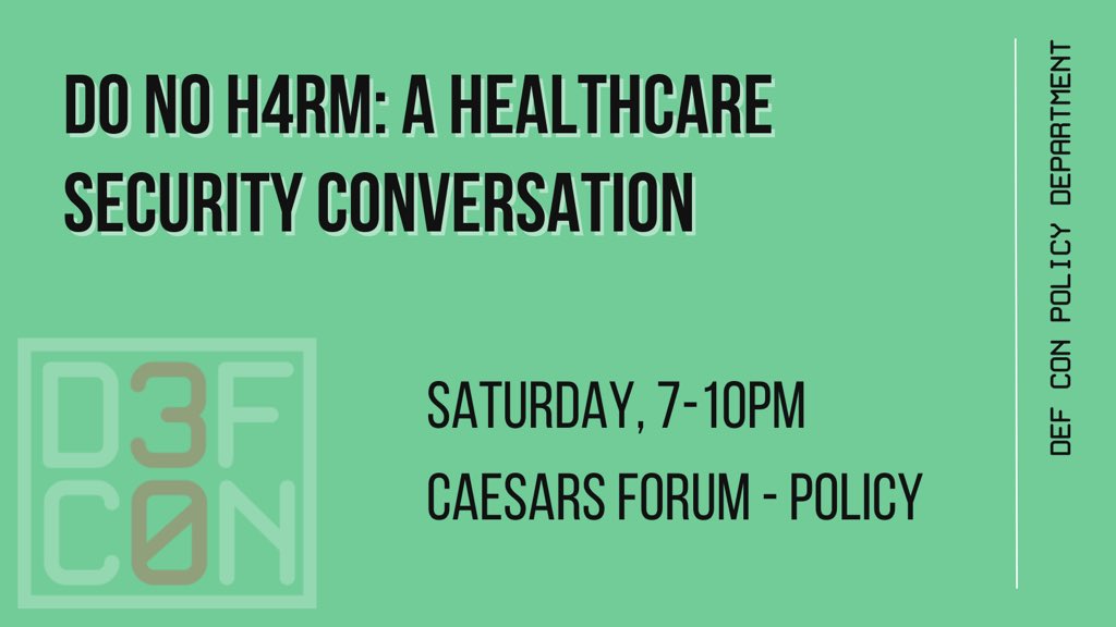DEFCONPolicy's tweet photo. Also, don’t miss D0 N0 H4RM: A Healthcare Security Conversation in #PolicyAtDEFCON Sat, 7-10pm

https://t.co/TRsk8F3BiV

cc: @CDameffMD, @jefftullymd, @alissaknight, @mo4good https://t.co/V02FJTdqmc