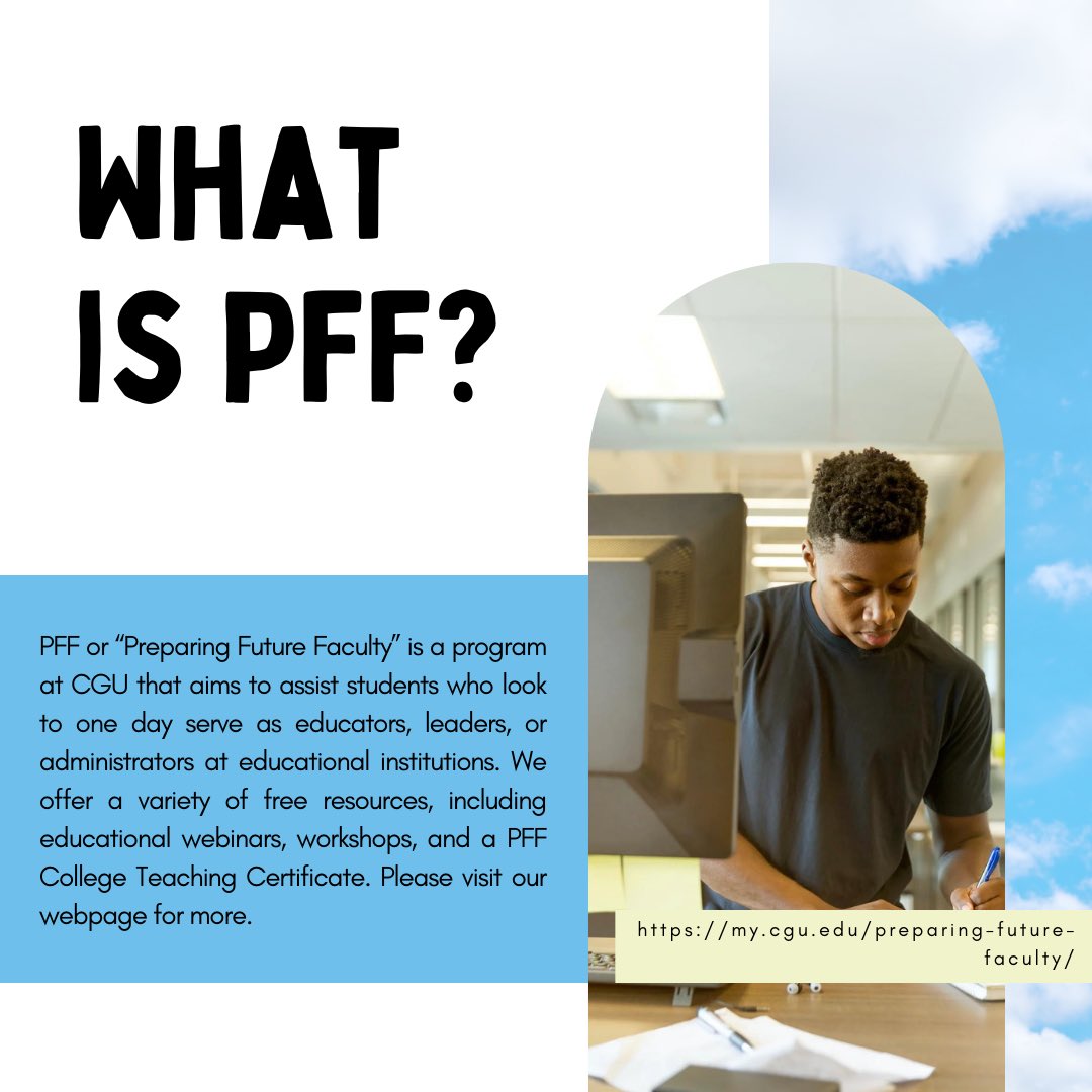 CAFE_CGU's tweet photo. What is PFF? PFF or “Preparing Future Faculty” is a program at CGU that aims to assist students who look to one day serve as educators, leaders, or administrators at educational institutions. Please visit our webpage for more at https://t.co/22rmVQ2Pwd https://t.co/LEYFNKd2S8