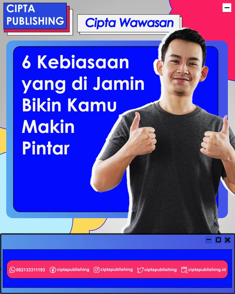 CiptaPublishing's tweet photo. #sahabatcipta Menjadi seseorang yang pintar umumnya dilakukan dengan giat belajar. Namun, ada beberapa kebiasaan yang akan bikin kamu makin pintar.

yuk simak 6 kkebiasaan yang di jamin bikin kamu makin pintar.

 #penerbitbuku
#ciptapublishing #novel #pintar #smart #carapintar https://t.co/ZfeBY6x8r6