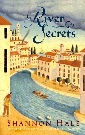 ^Epub Download River Secrets (The Books of Bayern, #3) By Shannon Hale