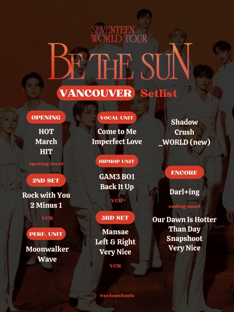 SEVENTEEN WORLD TOUR 'BE THE SUN' セット 2022-08-11 SEVENTEEN WORLD TOUR [BE THE SUN] - VANCOUVER Setlist 🧡
