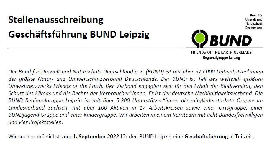 Der <a href="/BUND_Leipzig/">BUND Leipzig</a> sucht eine neue GF in Teilzeit. Deadline für Bewerbungen ist der 14.08. Die Ausschreibung kann gerne weitergeleitet und geteilt werden. Mehr Infos hier bund-leipzig.de/fileadmin/leip…