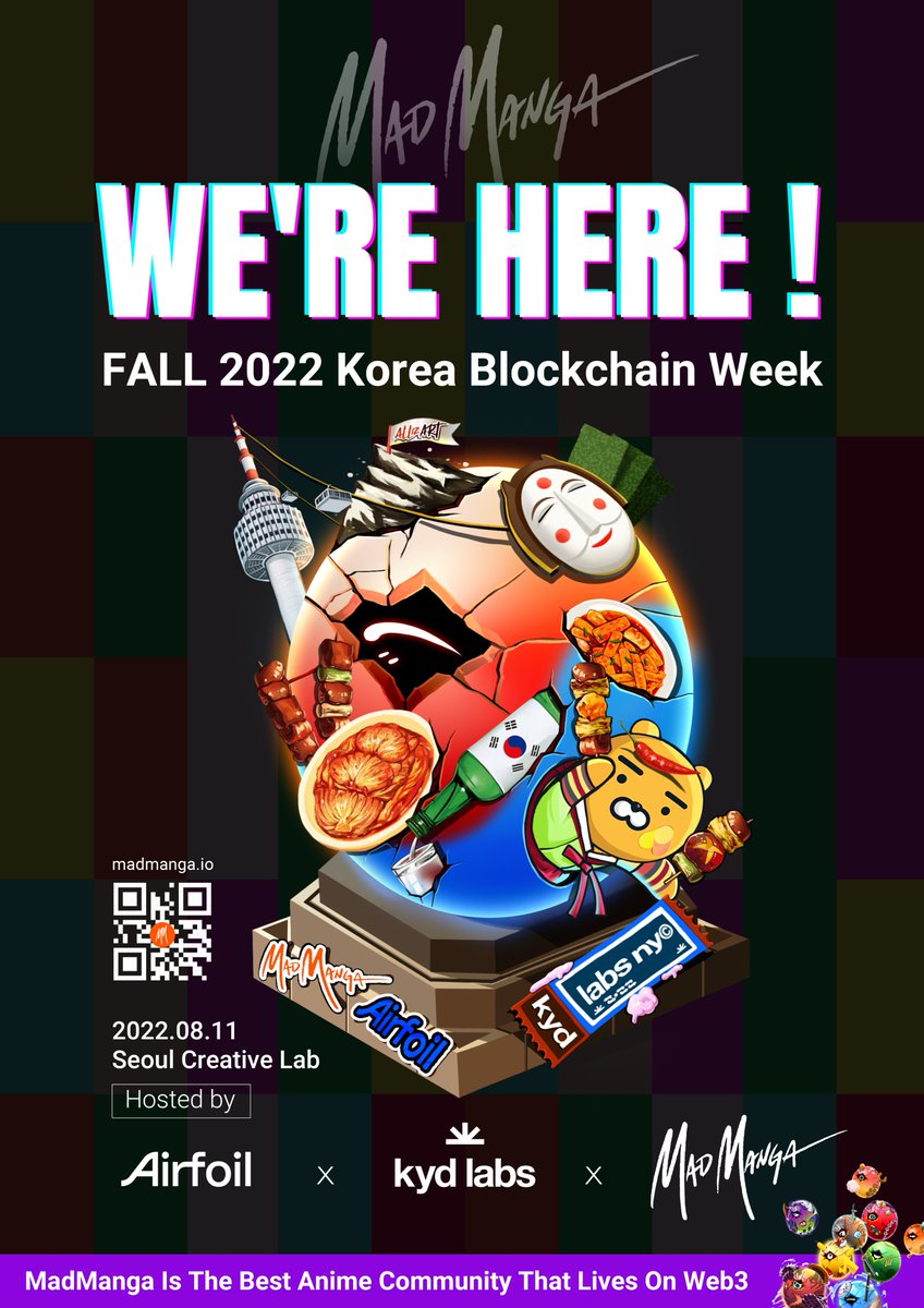 After NFT.NYC, we’re flying the spaceship to Asia!
“Korea Blockchain Week” we’re coming!
MadManga collab with KYD Labs again in Korea Blockchain Week 2022! TO THE STONE everywhere all over the world with MadManga. Come to the Seoul Creative Lab mixer and gallery!