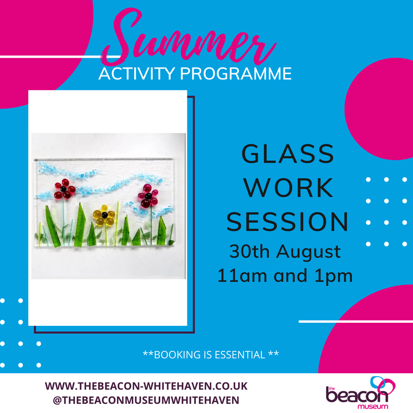 Due to popular demand, we have added an extra date for the glass work taster session with RD Glass. Two sessions that will take place on Tues 30th Aug at 11am and 1pm. 
This activity is included in our admission price. Booking is essential as there's limited places