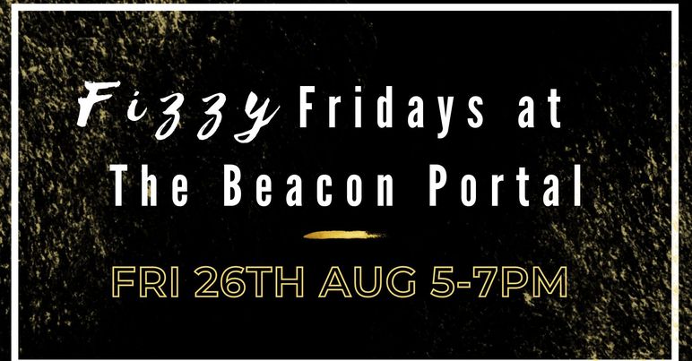 New to The Beacon Portal - Fizzy Fridays! Get the gang together and join us for the first Fizzy Friday at The Beacon Portal. Tickets cost £22 per person, which includes a glass of prosecco on arrival, plus three refills and a grazing platter (non-alcoholic options available).
