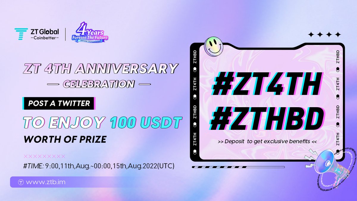 🎊ZT 4th Anniversary Celebration🎂

🎁Join us to enjoy 100 USDT worth of Prize

🍾Follow <a href="/ZT_exchange/">ZT</a>
🍾RT &amp;@3frds
🍾Post twitter with tags:#ZT4TH #ZTHBD 
🍾Leave your UID 

🙌Deposit to get exclusive benefits
🔗ztb.im

⏰9:00,11th,Aug~00:00,15th,Aug.2022(UTC)