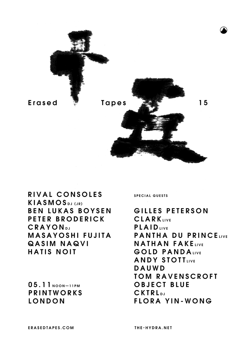 ErasedTapes's tweet photo. Erased Tapes 十五 Festival
05.11 @Printworks_LDN

@RivalConsoles @Kiasmos_ (JR) @BenLukasBoysen @MasayoshiFujita @Crayonoff @BroPeterick @QasimNaq @Hatis_Noit Special Guests @GillesPeterson @ThrottleClark + more

Presented by @TheHydraLdn

On sale now: https://t.co/iZpK1AcW98 https://t.co/BsfwoQb6KA