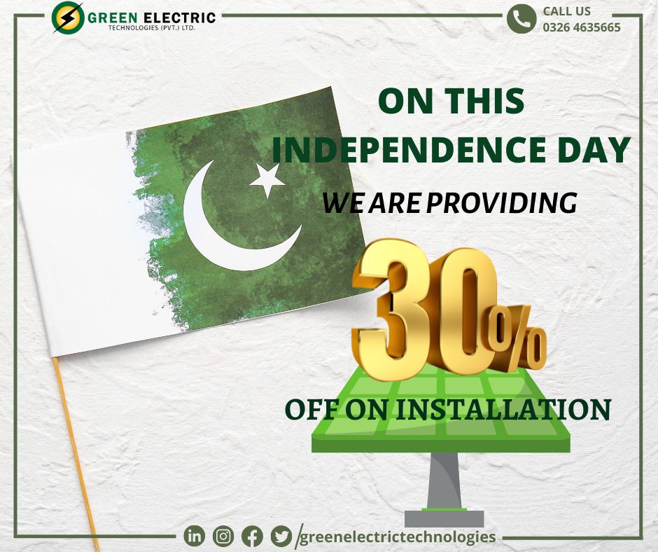GreenElectric5's tweet photo. On this independence day, let's do something better for Pakistan. 
Green Electric Technologies Pvt. Ltd. uplifting his slogan "Green Electricity, Green Pakistan" by providing a 30% discount on installation of the solar system.
.
.
.
.
#renewableenergy  #renewables #renewablepower https://t.co/Tvkny26ie1