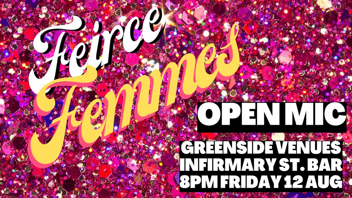 GreensideVenue's tweet photo. Delighted to announce our #FierceFemmes Open Mic happening THIS FRIDAY!

We're throwing a party to celebrate the many fabulous and feral women, transfemme + non-binary artists at our venues and beyond!

8pm at our Infirmary St. Venue's bar
Sign up for a slot on the night xx https://t.co/oHpicju97c