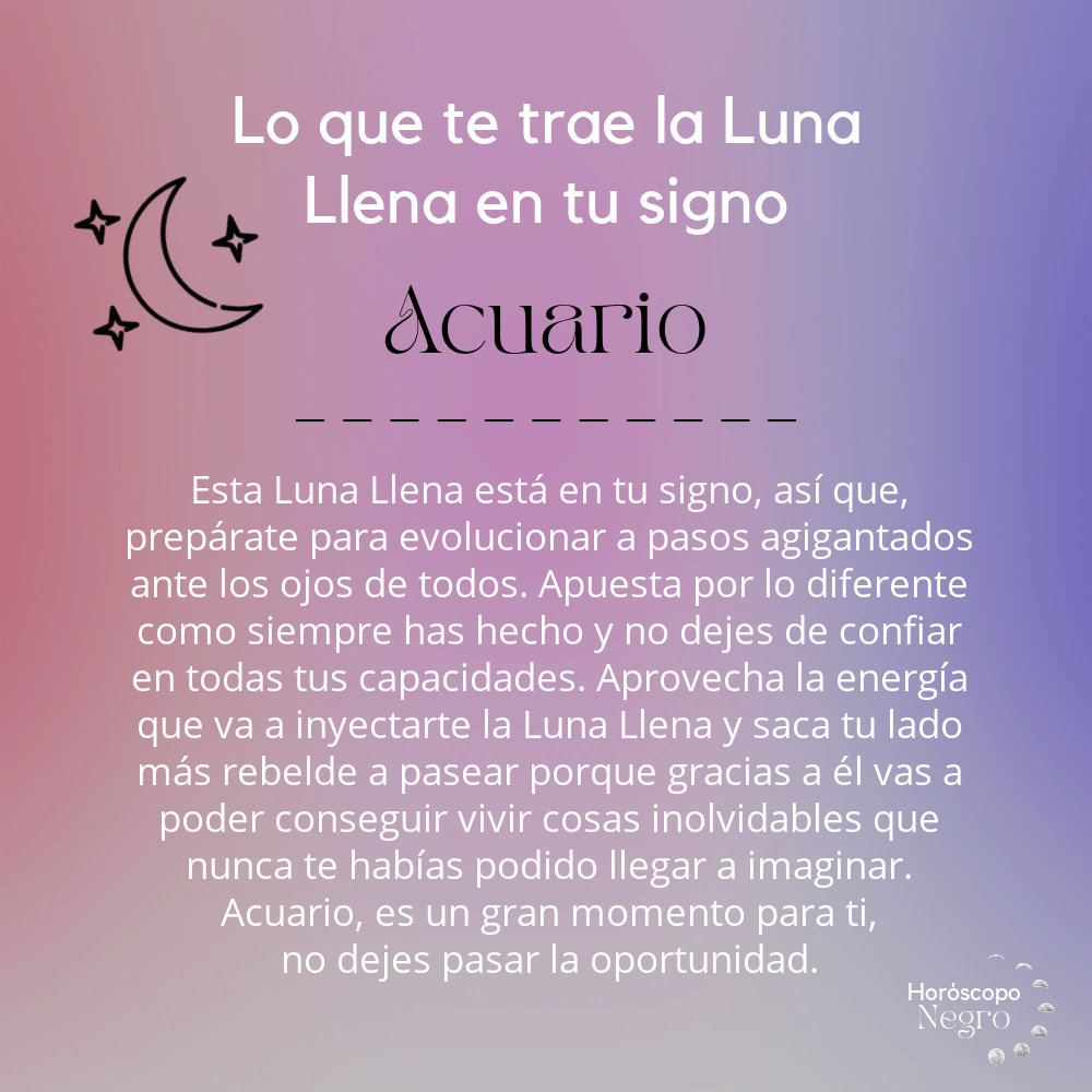 Lo que te trae la Luna Llena en tu signo, #Acuario ✨🔮✨ #horoscoponegro