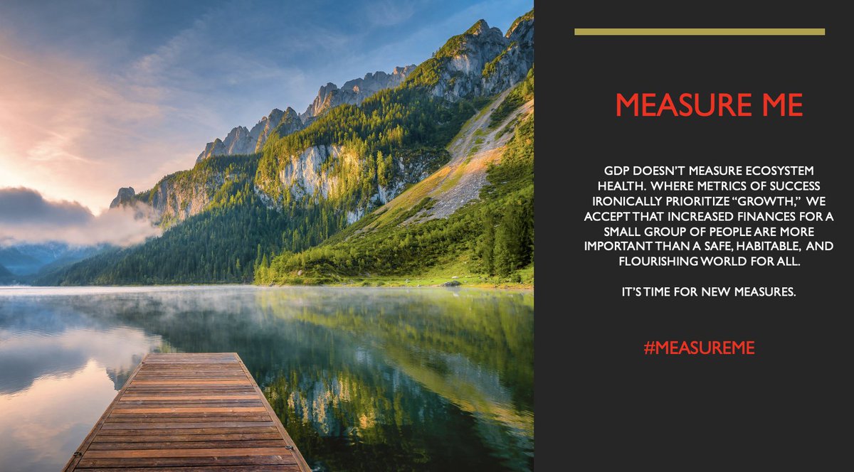 johnchavens's tweet photo. GDP doesn’t measure ecosystem health. Where metrics of success ironically prioritize “growth,” we accept that increased finances for a small group of people are more important than a safe, habitable, and flourishing world for all. It’s time for new measures. #measureme https://t.co/dkmNFuIrlB