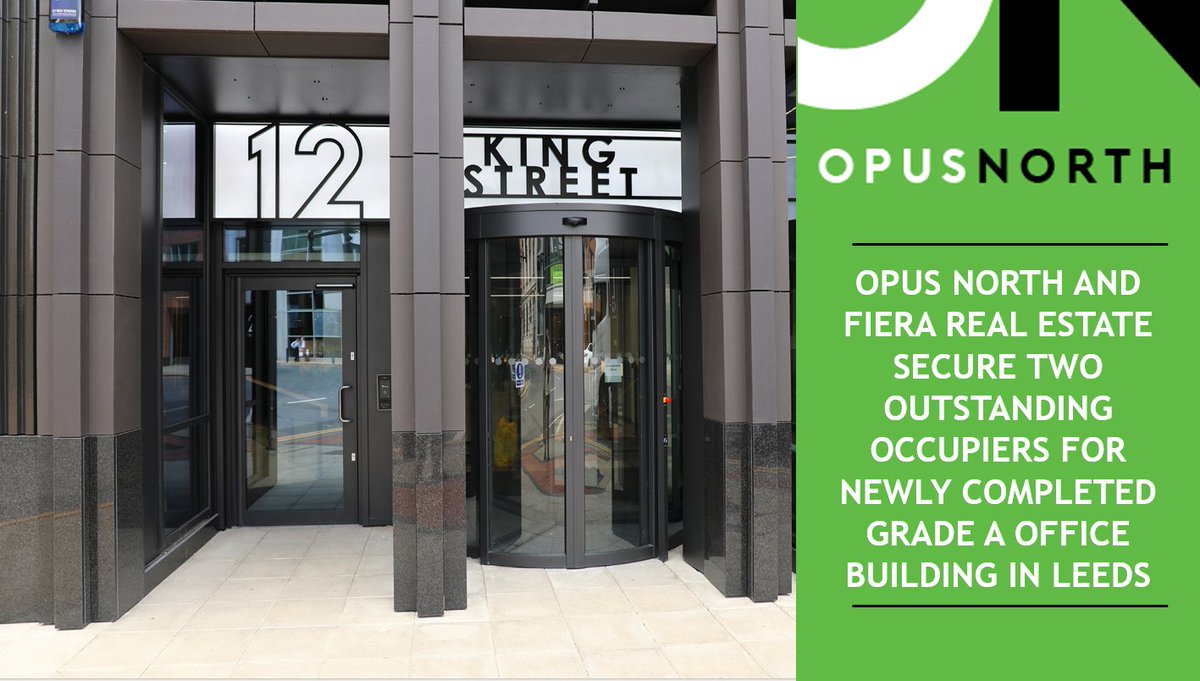 We are delighted to announce alongside <a href="/FieraRealEstate/">Fiera Real Estate UK</a> that two major occupiers will be relocating their staff to 12 King Street, in the heart of the Leeds Business District. Read more here: opusnorth.co.uk/opus-north-and…