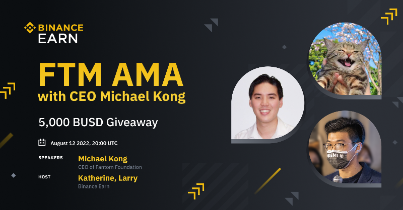 binance's tweet photo. Join us on #Binance Live for an AMA with the CEO of @FantomFDN, @michaelfkong and the Binance Earn team.
 
🗓️ August 12, 2022
⏰ 20:00 UTC
 
There will be 5,000 #BUSD to be won, so don't miss out!
 
Set a reminder ⤵️