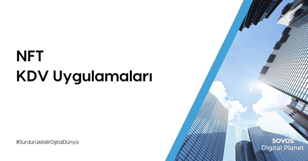 Son dönemde adından sıkça söz edilen NFT’lere bazı ülkelerde KDV uygulaması getiriliyor. Detaylar için blog yazımıza göz atabilirsiniz: bit.ly/3bKT6Ob​

#sovos