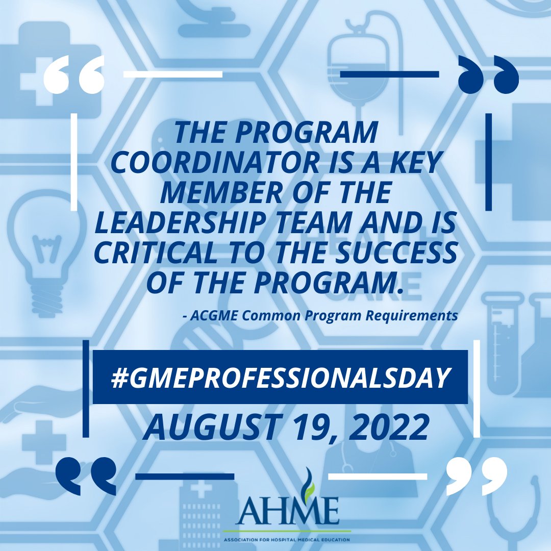 The countdown is on, we are just one week away from the second annual #GMEProfessionalsDay!  The <a href="/ACGME/">ACGME</a> recognizes that the Program Coordinator is critical to the program’s success, check out this quote directly from the Common Program Requirements.