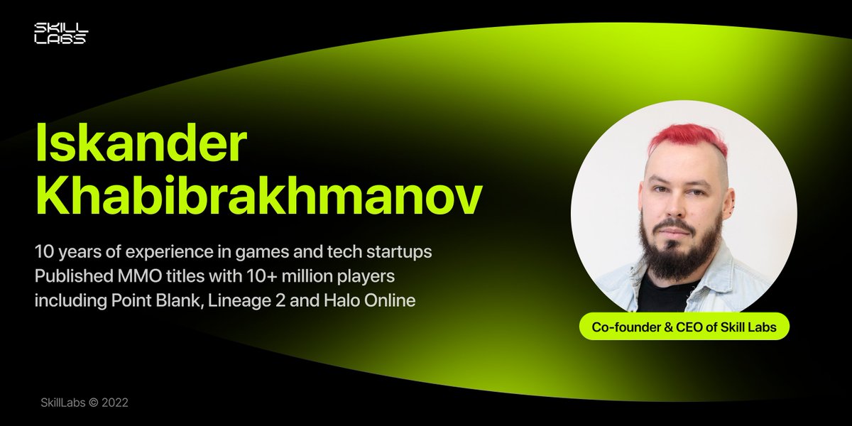 Please love and welcome – Iskander Khabibrakhmanov 🥰

Iskander is co-founder &amp; CEO of #SkillLabs project 🤵 

A game expert with more than 10 years of experience in the industry, who published MMO titles with 10+ million players, built his own games &amp; worked for tech startups 🎮