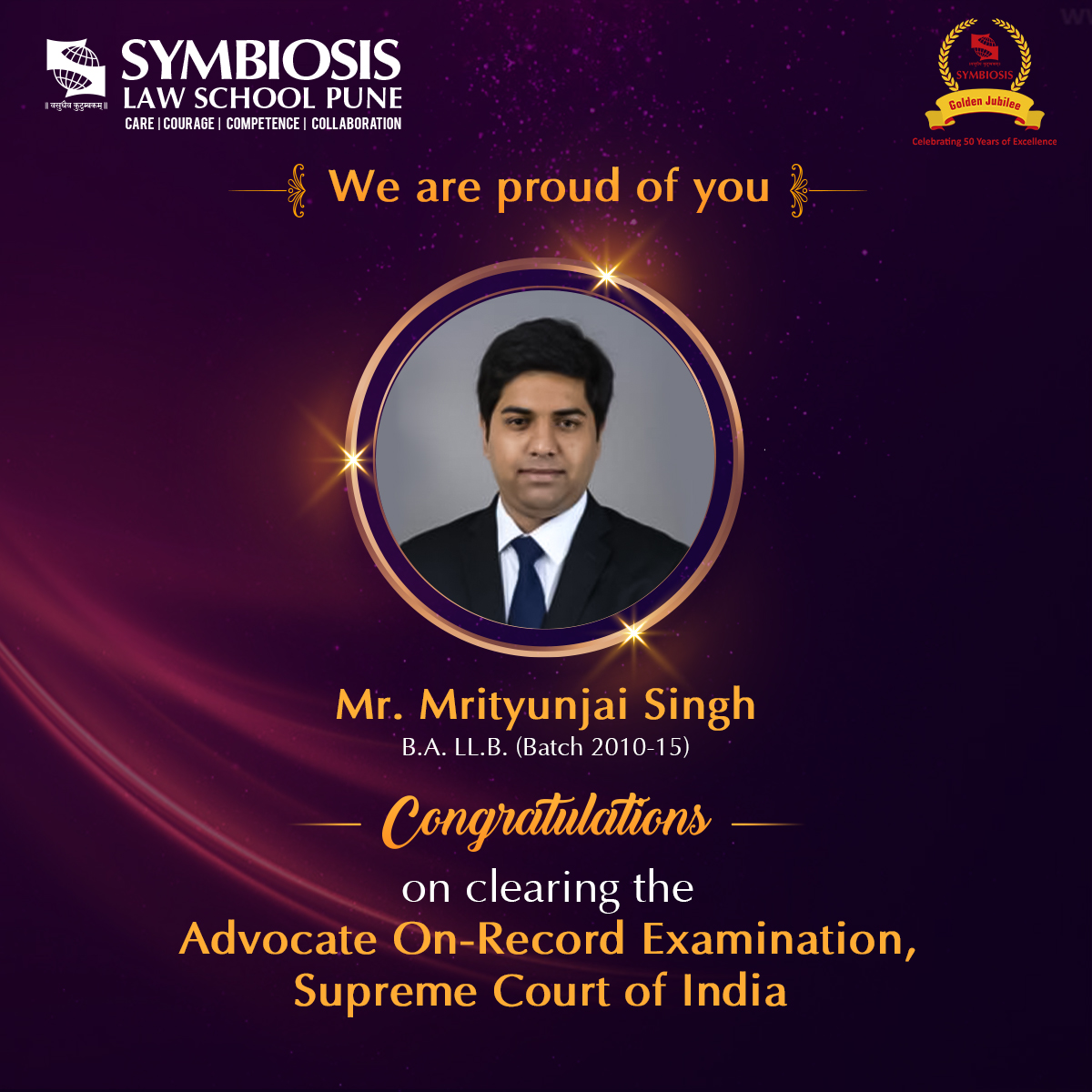 Mrityunjai Singh 
B.A. LL.B. (Batch 2010-15)

Many congratulations on
clearing the Advocate On-Record Examination,
Supreme Court of India