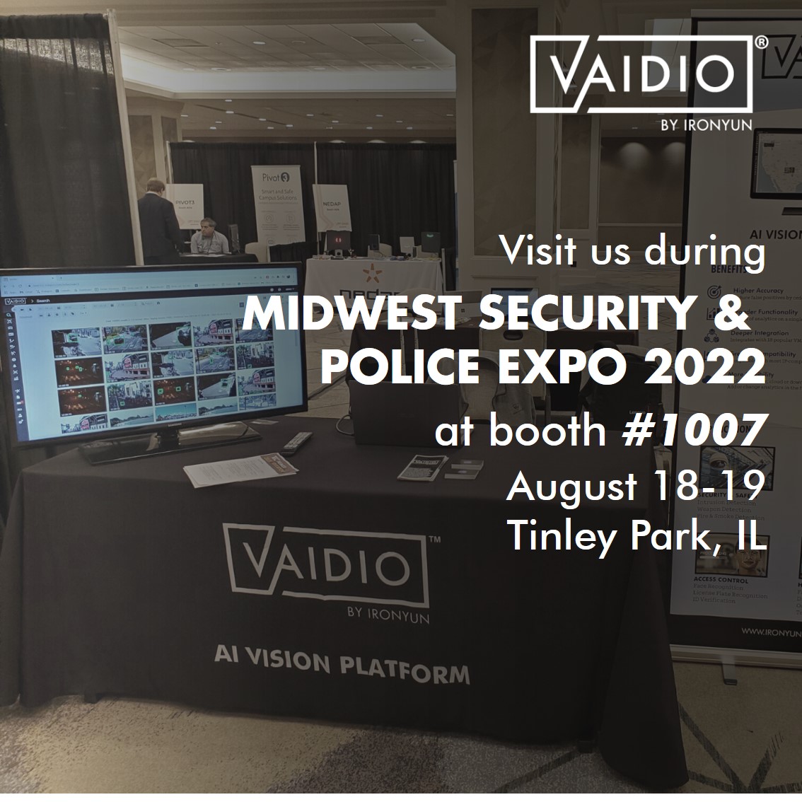 Come visit our booth #1007 at the Midwest Security &amp; Police Expo 2022! 

When: August 18-19, 2022
Where: Tinley Park Convention Center in Illinois

Learn more about the event by clicking on this link: bit.ly/3AYFNnm

#AI #security #securitysystems