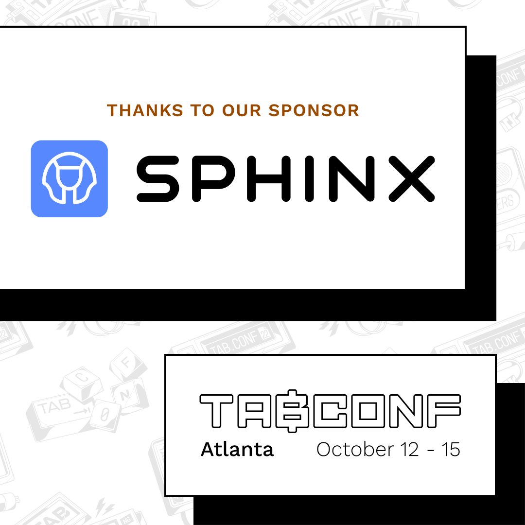 Thanks to our sponsor <a href="/sphinx_chat/">Sphinx.chat</a> for helping to make #TABConf2022 possible!