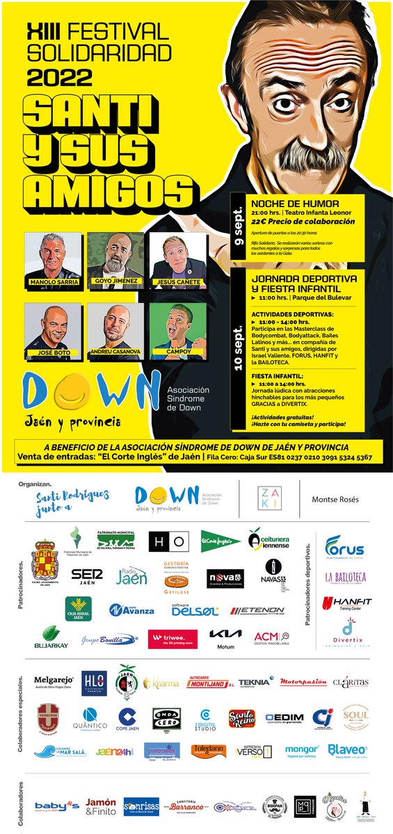 XIII Festival Santi y sus amigos a beneficio de <a href="/downjaen/">DOWN JAEN-PROVINCIA</a>. Convencido de que vamos a disfrutar más que nunca con <a href="/Goyojimenez/">Goyo Jiménez</a>. <a href="/andreucasanova1/">andreu casanova</a> , <a href="/ManuelSarriac/">Manuel Sarria Cuevas</a>. <a href="/botocomico/">jose boto</a> , <a href="/jozecampoy/">Jose Campoy</a> y Jesús Cañete. Entradas a la venta a partir del 22 de Agosto en el Corte Inglés de Jaén.