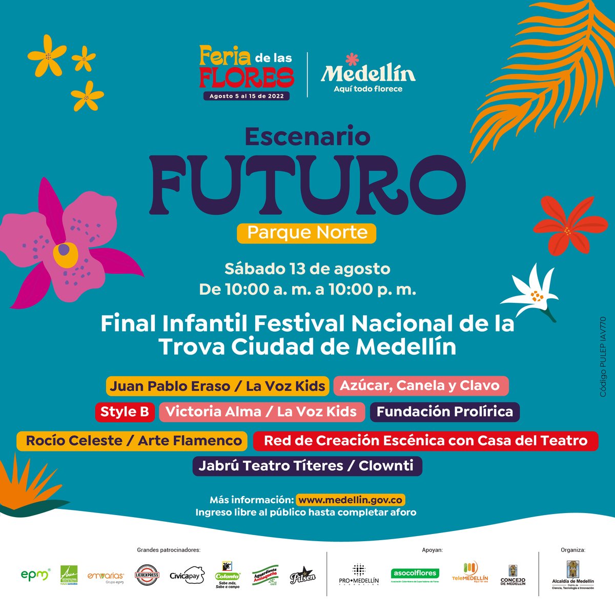 MetroparquesM's tweet image. El Parque Norte vuelve a florecer y llenarse de color, flores, música, trovas y silletas con la tradicional #FeriaDeLasFlores2022.Esta es la programación para el sábado 13 de agosto de 10:00 a.m. a 10:00 p.m. 
 ¡Los esperamos!
 #MedellínAquíTodoFlorece